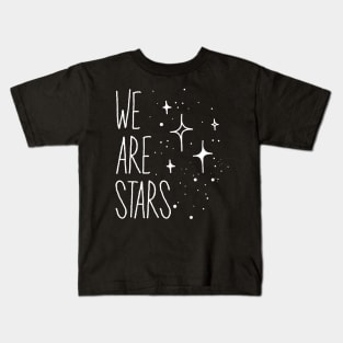 We Are Stars Kids T-Shirt